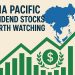 Asia Pacific dividend stocks worth watching