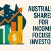 Australian shares for income focused investors