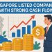 Singapore listed companies with strong cash flow