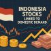 Indonesia stocks linked to domestic demand