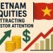Vietnam equities attracting investor attention