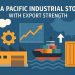 Asia Pacific industrial stocks with export strength